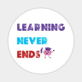 learning never ends Magnet